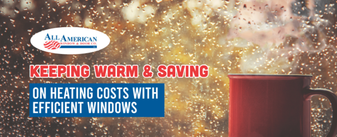 savings of energy efficient windows, what are energy efficient windows, do energy efficient windows work