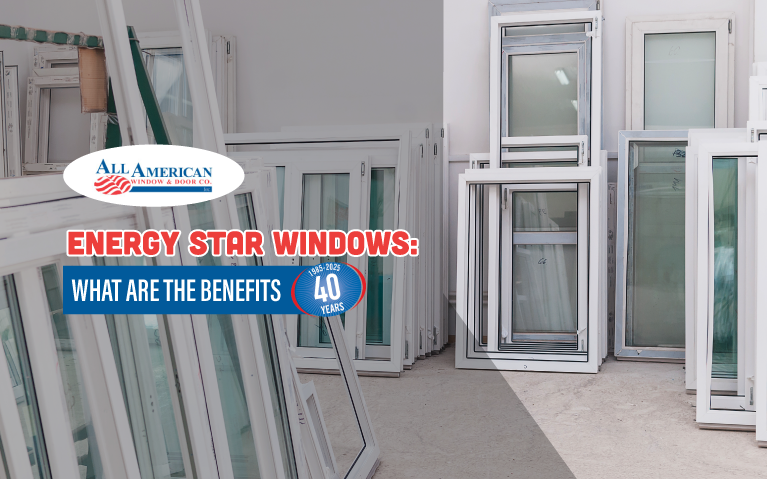 energy star-rated windows, benefits of energy star-rated windows, energy star-rated window company